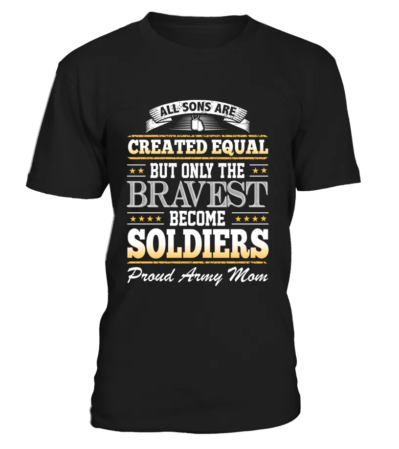 Army Mom Created Equal T-shirts