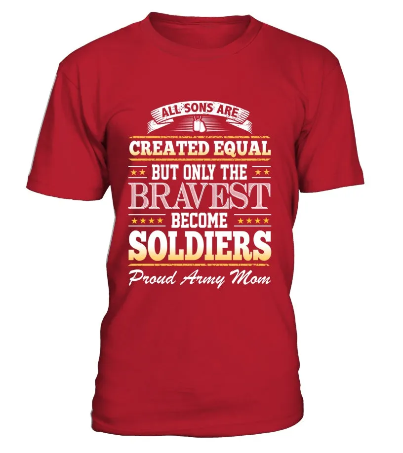 Army Mom Created Equal T-shirts