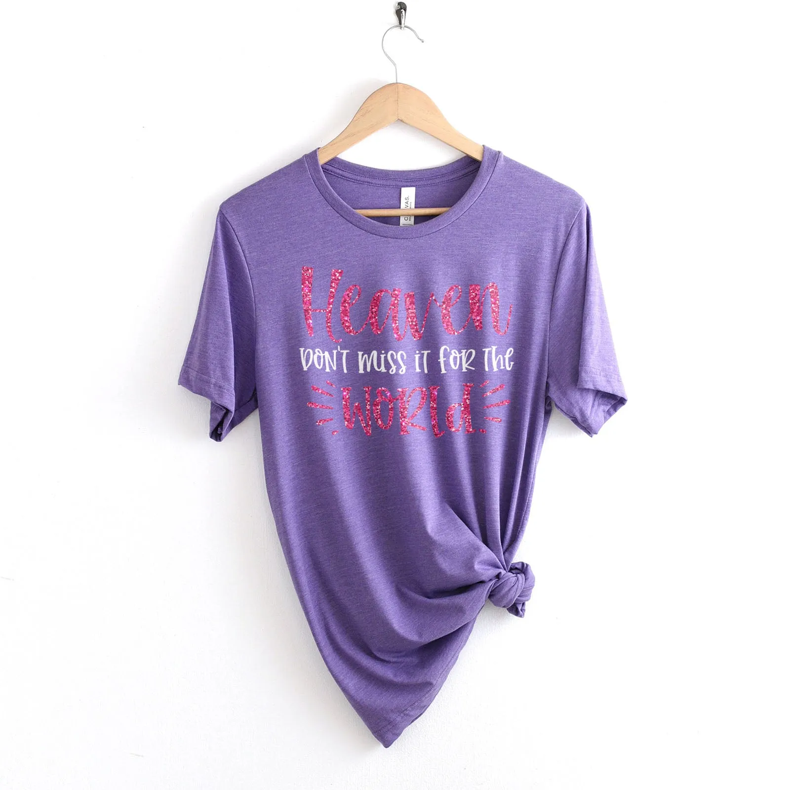 Heaven Don't Miss it For The World Sparkle Tee
