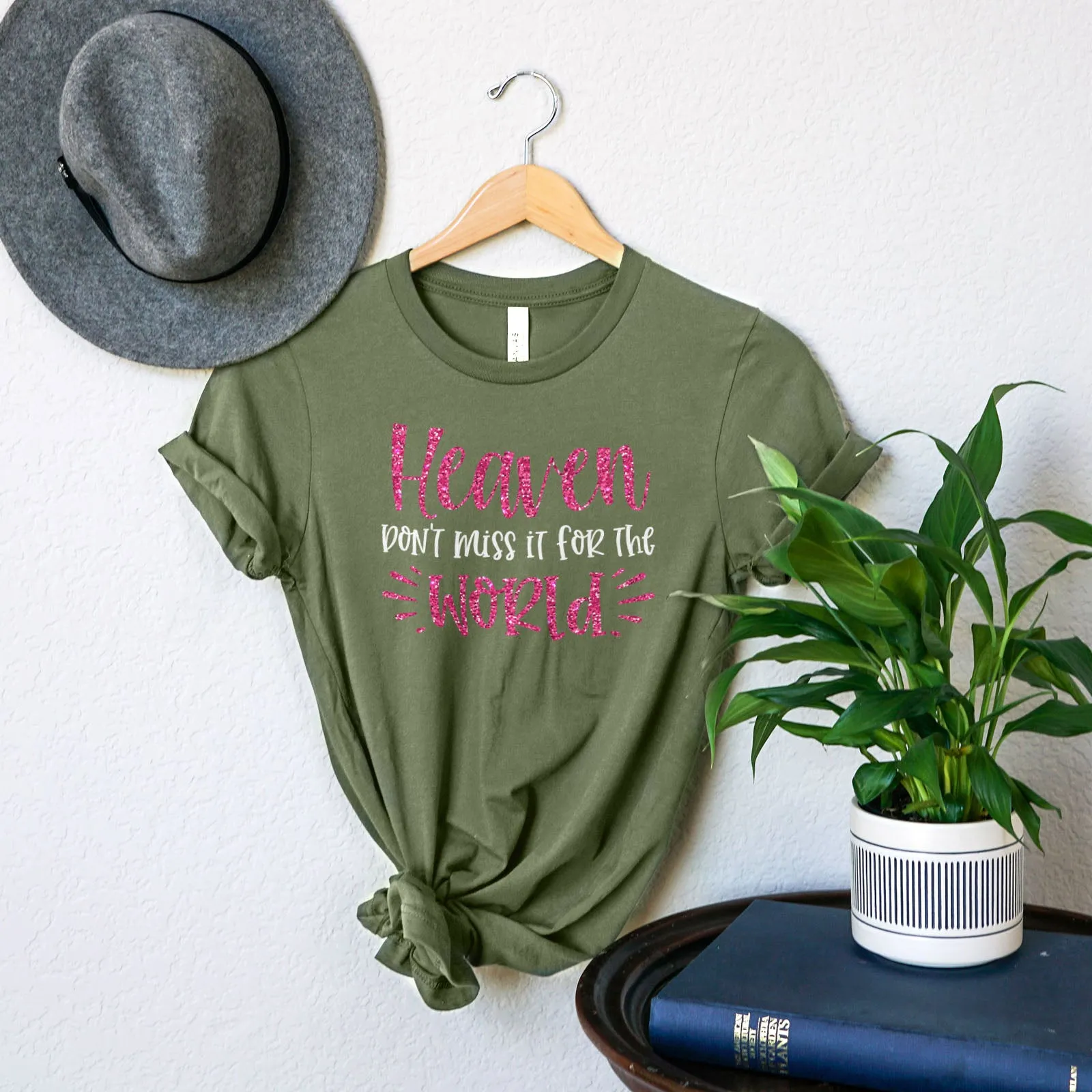 Heaven Don't Miss it For The World Sparkle Tee