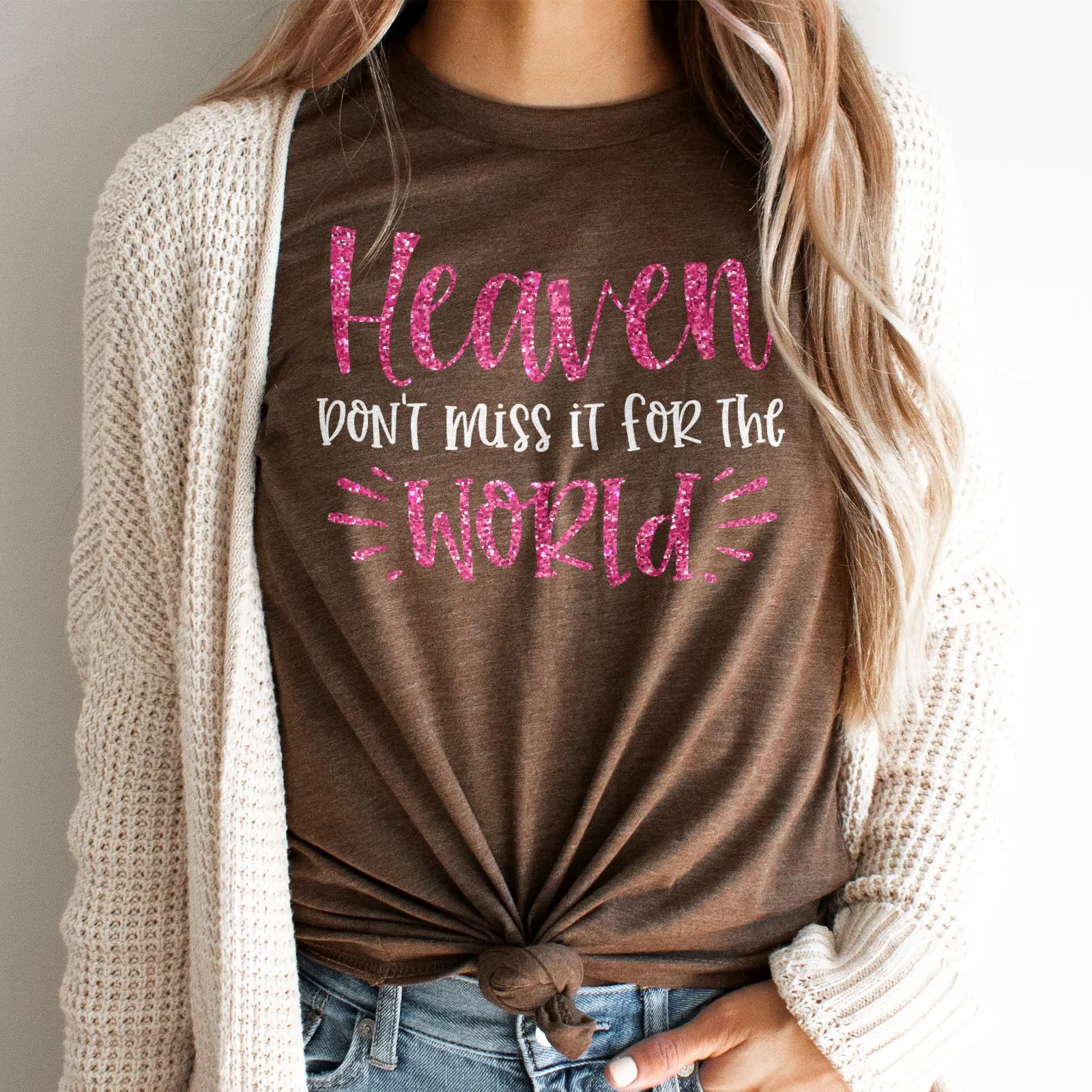 Heaven Don't Miss it For The World Sparkle Tee