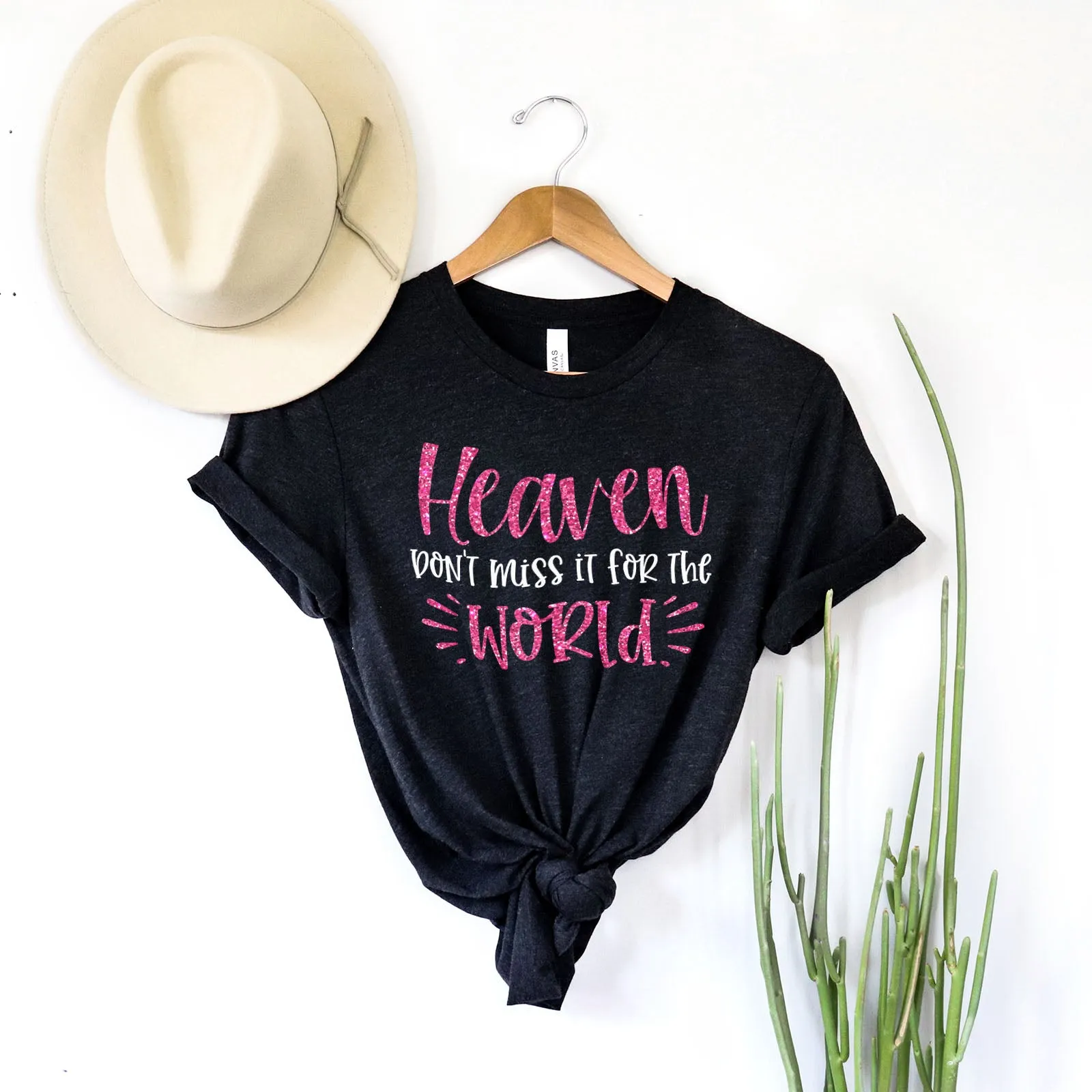 Heaven Don't Miss it For The World Sparkle Tee